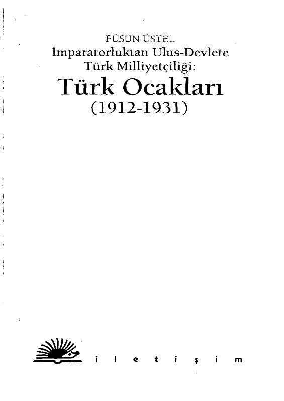 İmpiraturluqdan Ulus-Devlete Türk Elgəçiliği-Türk Ocaqları-1912-1931-Fusun Üstel-2004-422s