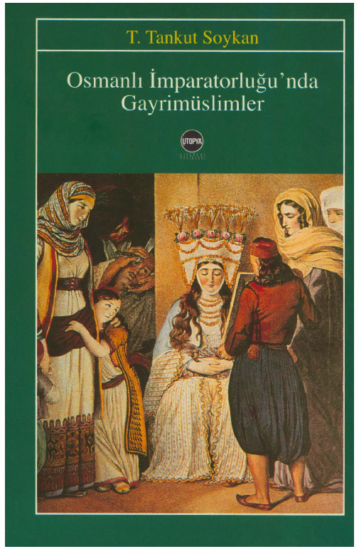 Osmanlı İmpiraturluğunda Qeyrimüslimler-T.Tanqut Soykan-2000-284s