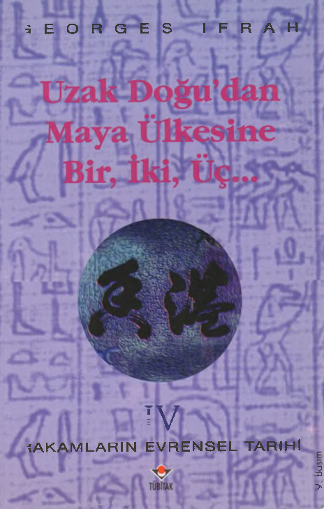 Reqemlerin Evrensel Tarixi-4-Uzaq Doğudan Maya Ölkesine-Bir-Iki-Üç-Georges Ifrah-Qurtuluş Dinçer-1995-221s