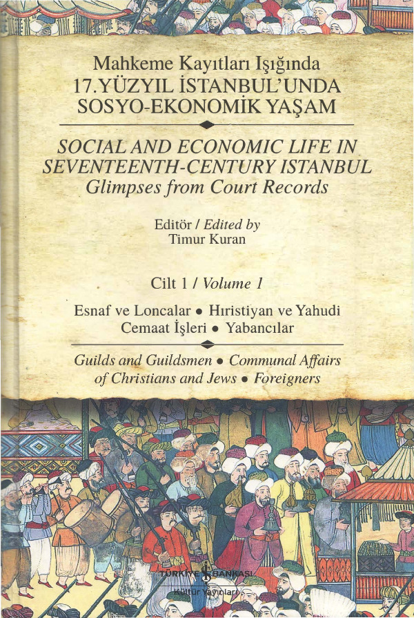 Mehkeme Qayıtları Işığında-17.Yüzyıl Istanbulunda Sosyo-Ekonomik Yaşam-1-Timur Quran-2010-946s