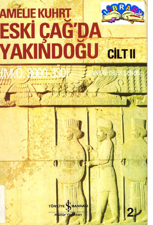Eski Çağda Yakın Doğu-Yaklaşıq M.O.3000-330-2-Amelie Kuhrt-Dilek Şendil-1995-562s