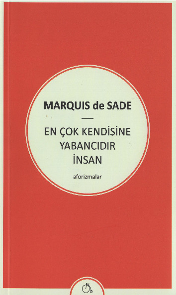 Aforizmalar-En Çox Kendisine Yabançıdır İnsan-Marquis De Sade-Xaqan Ağdoğan-2015-72s
