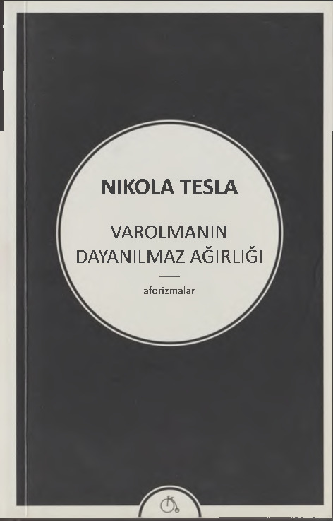 Aforizmalar-Varolmanın Dayanılmaz Ağırlığı-Nikola Tesla-Peren Demirel-2016-97s