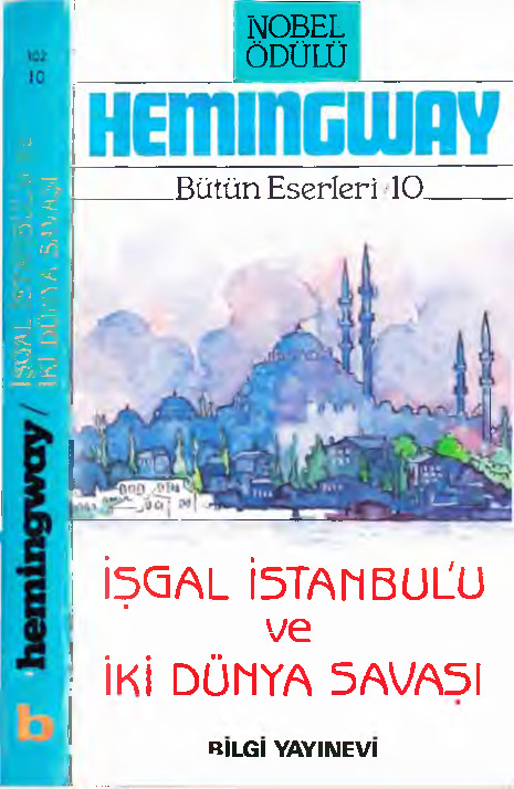 Işqal Istanbulu Ve Iki Dünya Savaşı-Ernest Hemingway-1988-289s