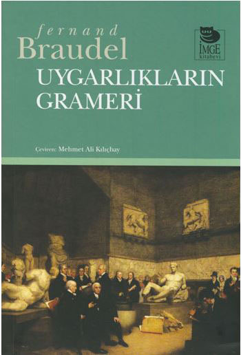 Uyqarlıqların Qrameri-Fernand Braudel-Mehmed Ali Qılıcbay-1996-540s