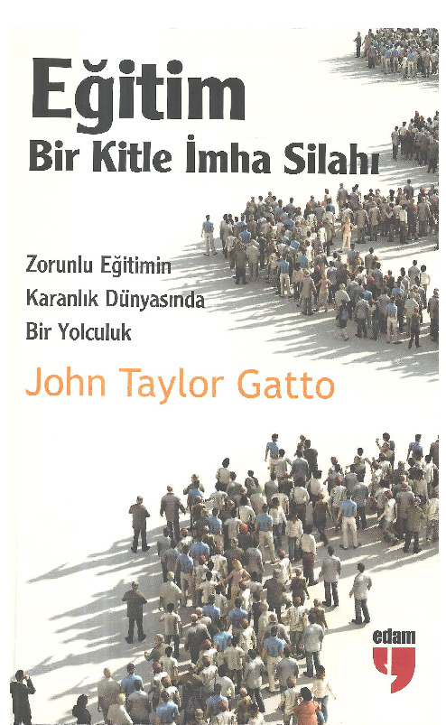Eğitim Bir Kitle Imha Silahı-John Taylor Gatto-M.Ali Özkan-2008-308s