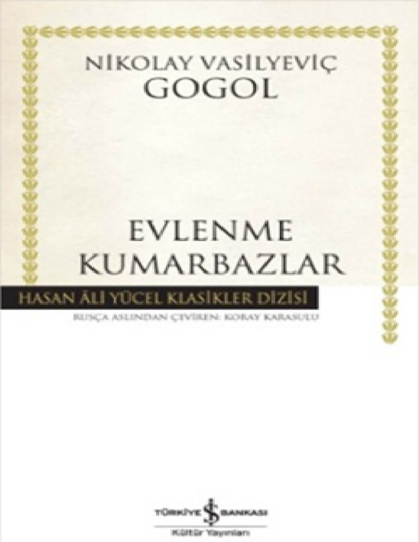 Evlenme-Qumarbazlar-Nikolay Vasilyevic Gogol-Koraray Qarasulu-2014-109s