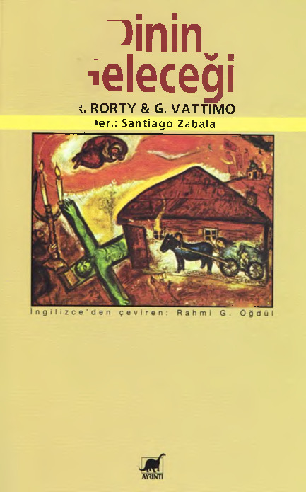 Dinin Geleceği-Richard Rotry-Gianni Vattimo-Derleme-Santiago Zabala-Rehmi G.öğdül-1980-101s