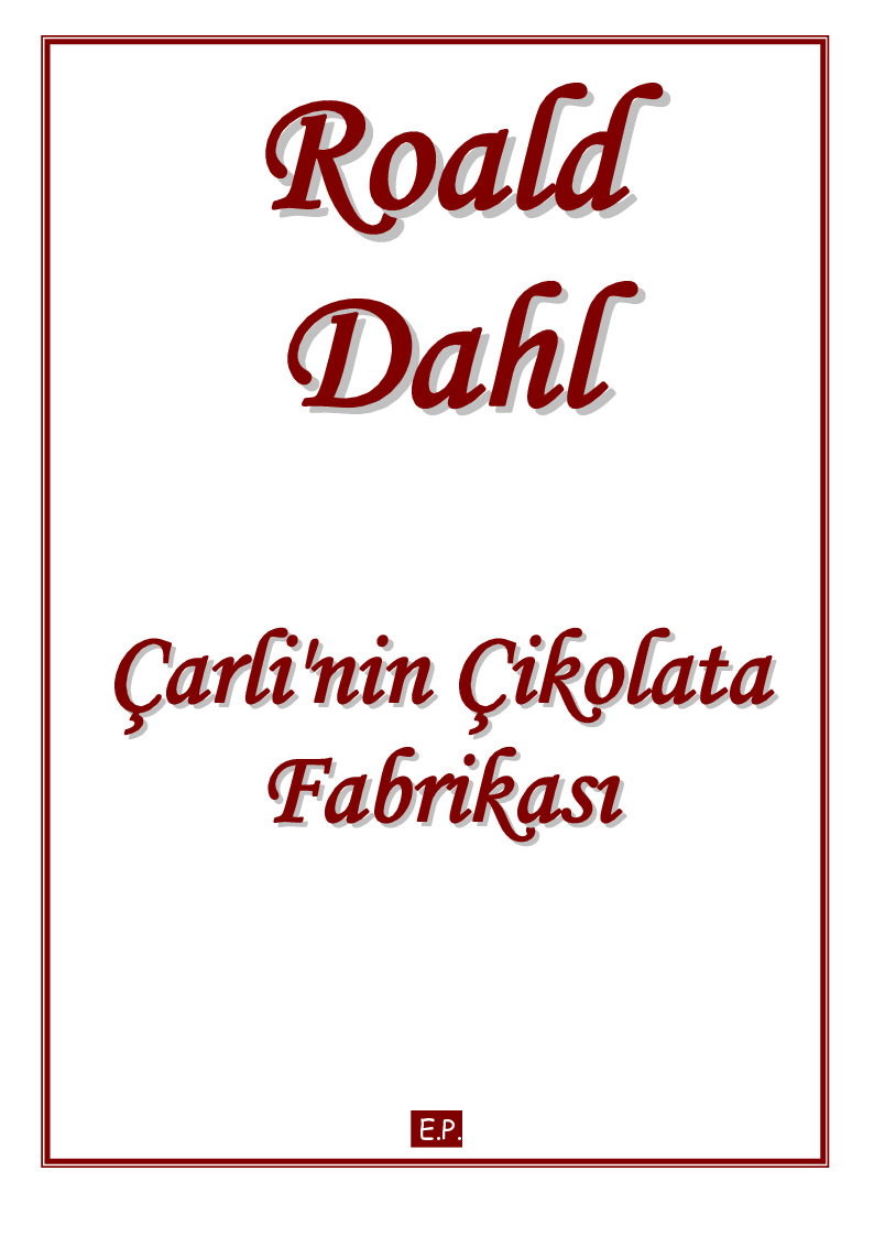 Çarlının Çikolata Fabrikası-Roald Dahl-Makbel Oytay-2001-68s