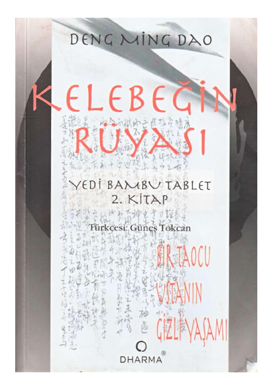 Kelebeğin Röyasi-Yedi Bambu Tablet-2-Deng Ming Dao-Günesh Tokcan-2002-246s