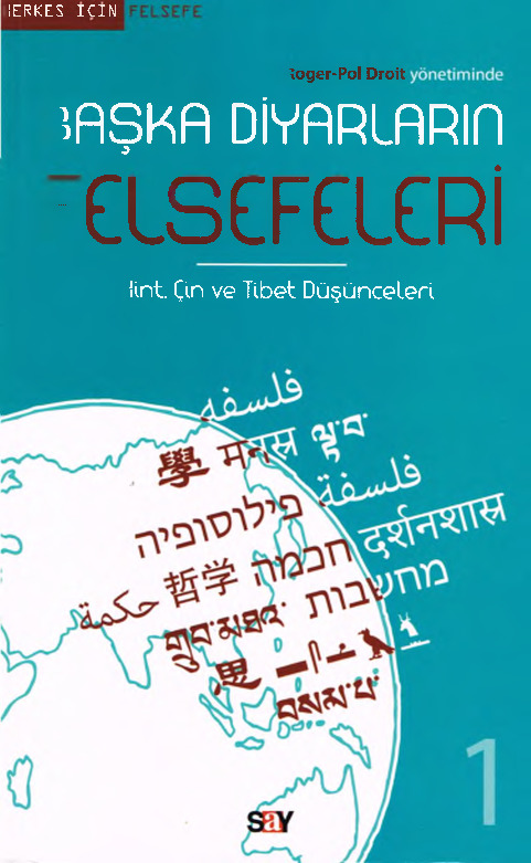 Başqa Diyarların Felsefeleri-Hind-Çin-Tibet Düshünceleri-1-Roger Pol Droit-Ismayıl Yerquz-2008-368s