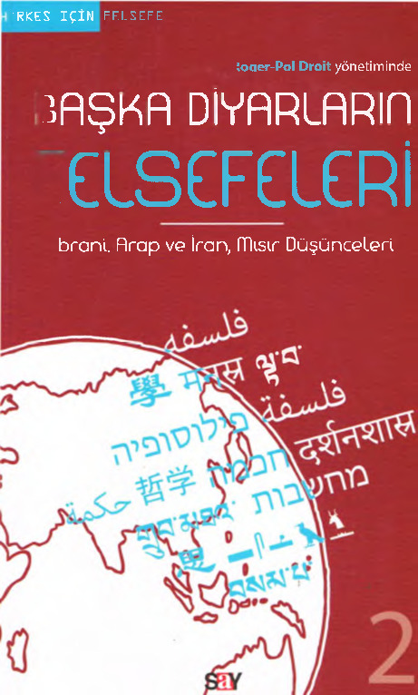 Başqa Diyarların Felsefeleri-Ibrani-Ereb-Iran-Mısır Düshünceleri-2-Roger Pol Droit-Ismayıl Yerquz-2008-357s