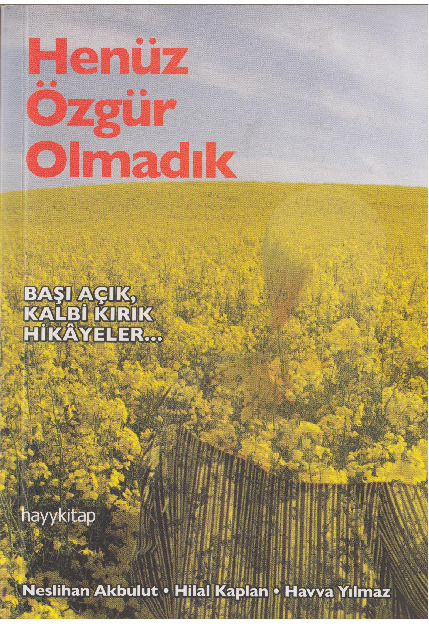 Henuz Özgür Olmadıq-Neslixan Akbulut-Hilal Qaplan-Hevva Yılmaz-2008-167s