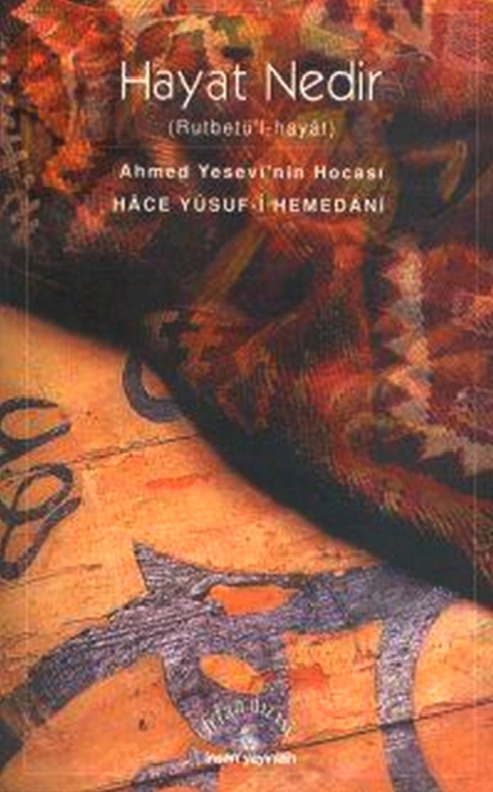 Hayat Nedir-Rübetül Hayat-Xoca Yusuf Hemedani-2000-108s