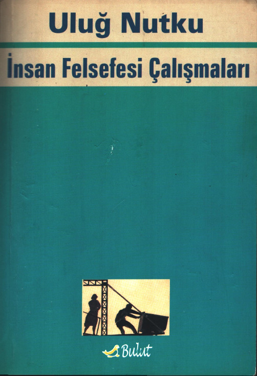 Insan Felsefesi Çalishmalari-Uluğ Nutqu-1998-161s