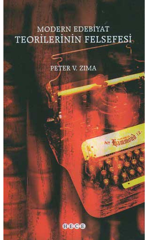 Modern Edebiyat Teorilerinin Felsefesi Peter V.Zima-Mustafa Özsarı-2006-322s
