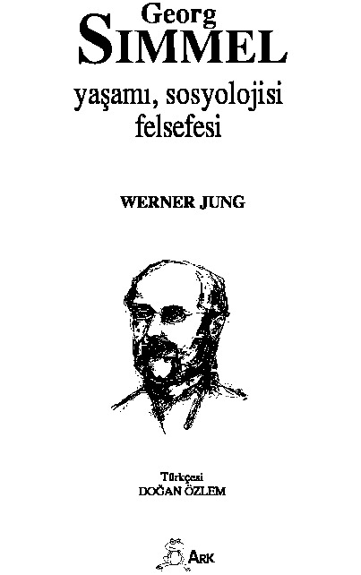 Georg Sımmelin Yaşamı-Sosyolojisi-Felsefesi-Werner Jung-1995-165s