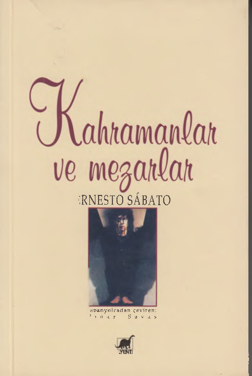 Qahramanlar Ve Mezarlar-Ernesto Sabato-Çev-Pınar Savaş-2000-417s