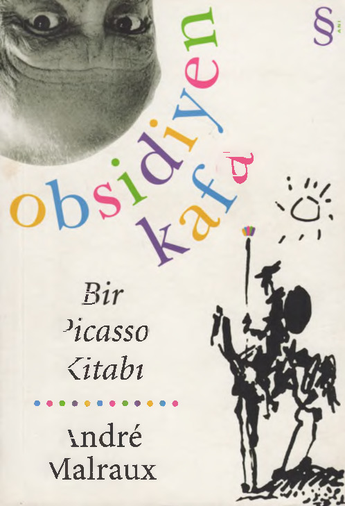 Obsidiyen Qafa-Bir Picasso Kitabı-Andre Malraux-Zeyneb Canan Özatalay-2006-205s