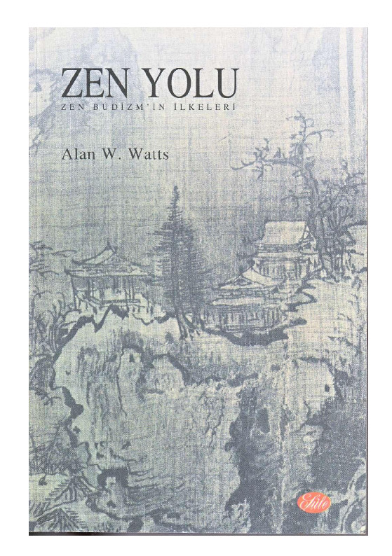 Zen Yolu-zen budizmin ilkeleri-Alan W.Watts-çev-sena uğur-1998-246s