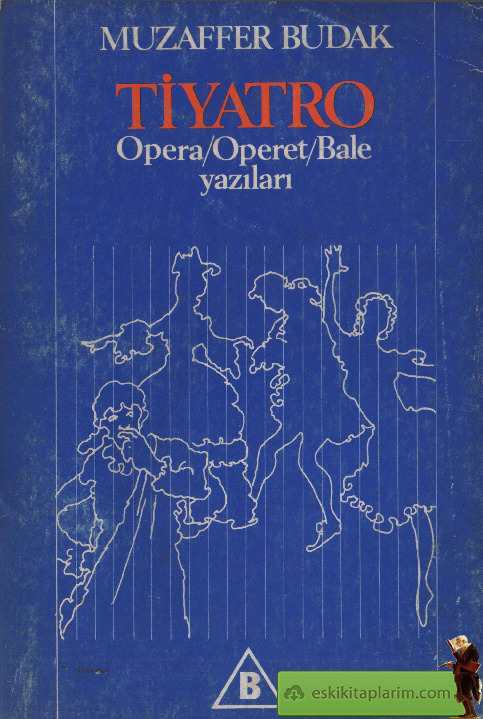 Tiyatro-Opera-Operet-Bale Yazıları-Müzeffer Budaq-1985-129s