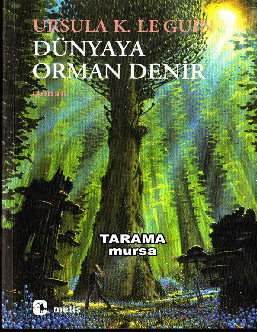 Dünyaya Orman Denir-Ruman-Ursula K.Le Guin-Çev-Özlem Dincqal-2011-54s