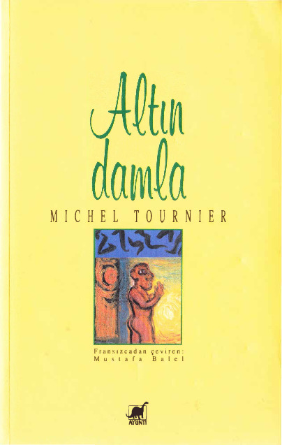 Altın Damla-Michel Tournier-Mustafa Balel-1996-212s
