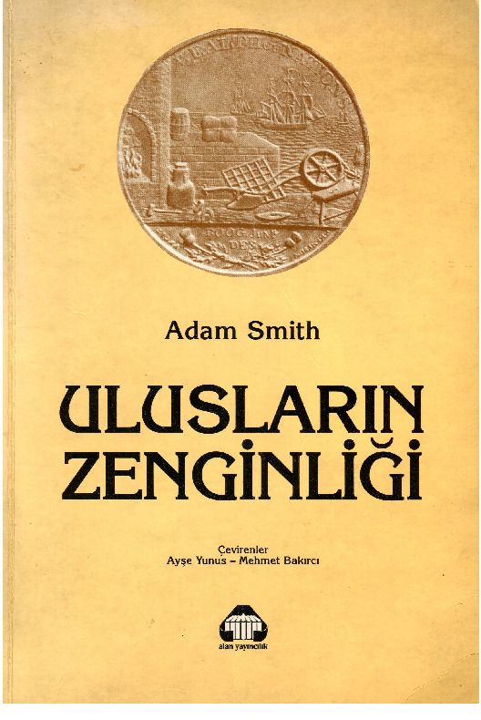 Ulusların Zenginliği-Adam Smith-Ayşe Yunus-Mehmed Bakırçı-1985-385s