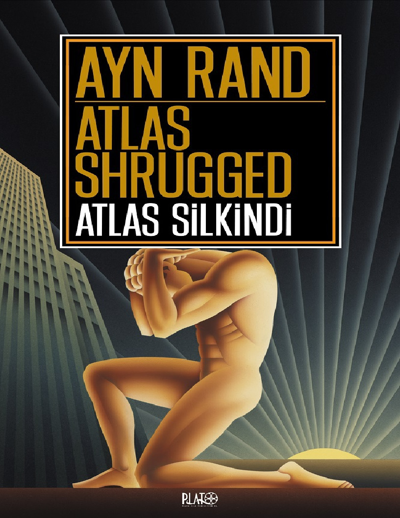 Atlas Silkindi-Ayn Rand-Çev-Belkıs Dişbudaq Çoraqçı-2005-892s