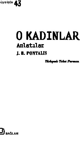 O Qadınlar-J.B.Pontalis-Çev-Talat Parman-2014-158s