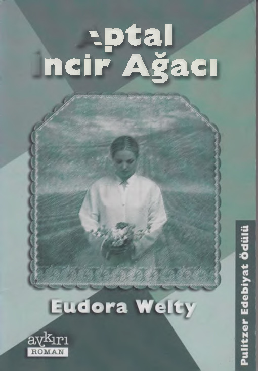 Abtal İncir Ağacı-Ruman-Eudora Welty-Bilge Gültürk-2000-143s