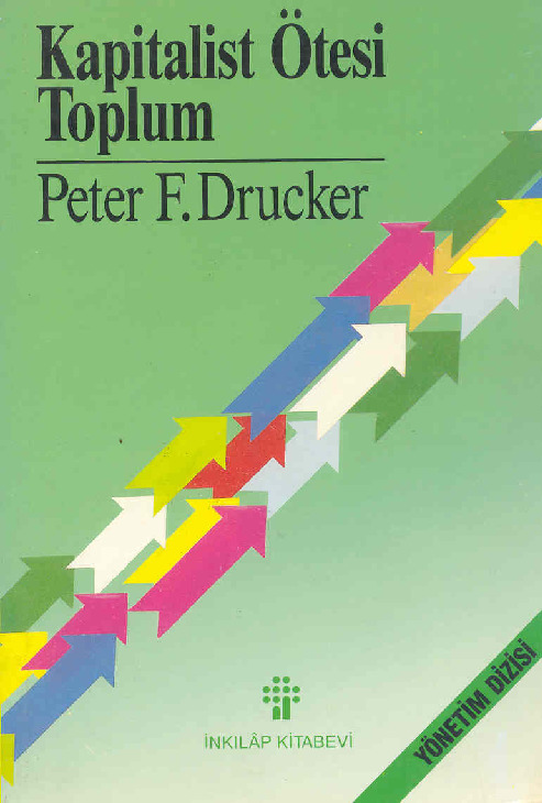 Kapitalist Ötesi Toplum-Peter F.Drucker-Belkıs Dişbudak Çoraqçı-306s