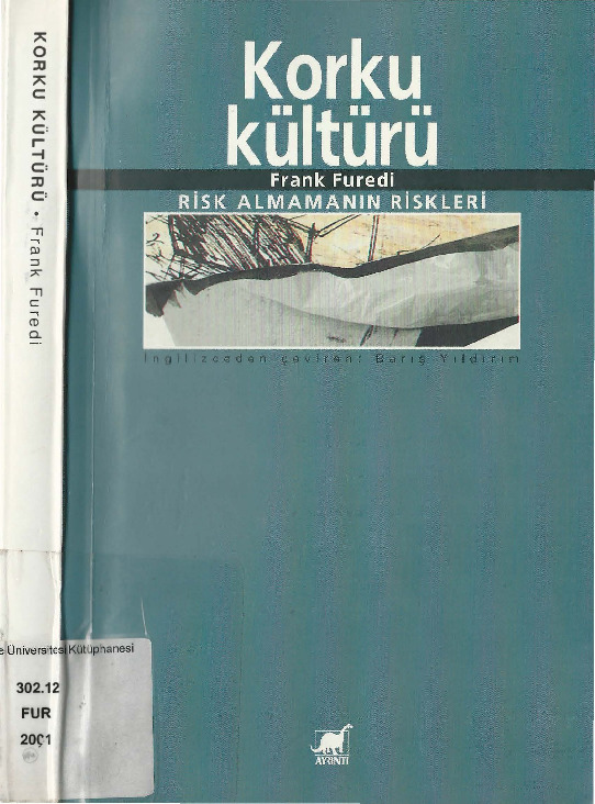 Qorxu Kültürü-Risk Almamanın Riskleri-Frank Furedi-Barış Yıldırım-2001-244s