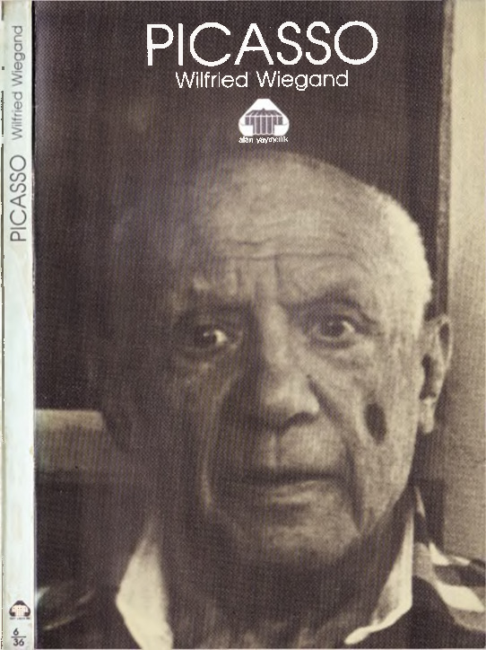 Picassonun Yaşamı-Sanatı-Wilfried Wiegand-Canan Dövenler-1985-182s