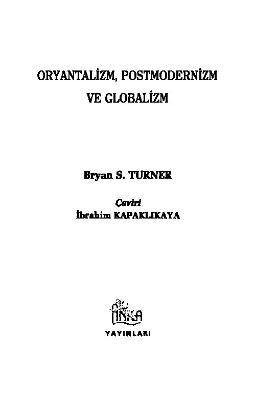 Oryantalizm-Postmodernizm-Qlobalizm-Bryan S.Turner-İbrahim Qapaqlıqaya-2003-344s