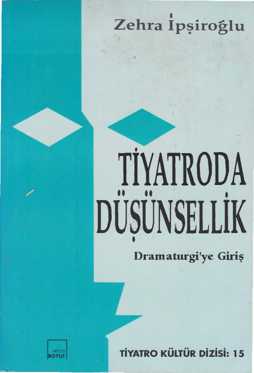 Tiyatroda Düşünsellik-Dramaturgiye Giriş-Zehra İpşiroğlu-1995-113