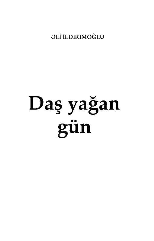 Daş Yağan Gün-Eli Ildırımoğlu-2012-304s
