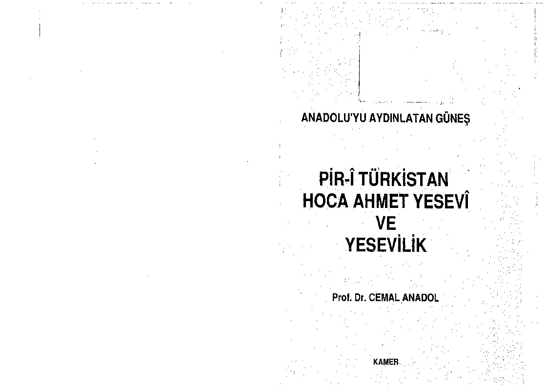 Piri Türkistan Xoca Ahmed Yesevi Ve Yesevilik-Cemal Anadol-1994-123s