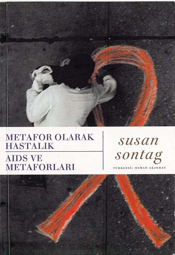 Metafor Olaraq Xestalik-Aids Ve Metaforları-Felsefe-Düşünce-Usan Sontag-Osman Akınhay-1991-203s