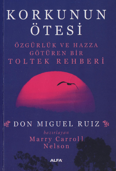 Qorxunun Ötesi-Özgürlük Ve Hezze Götüren Bir Toltek Rehberi-Don Miguel Ruiz-Imge Tan-2008-330s