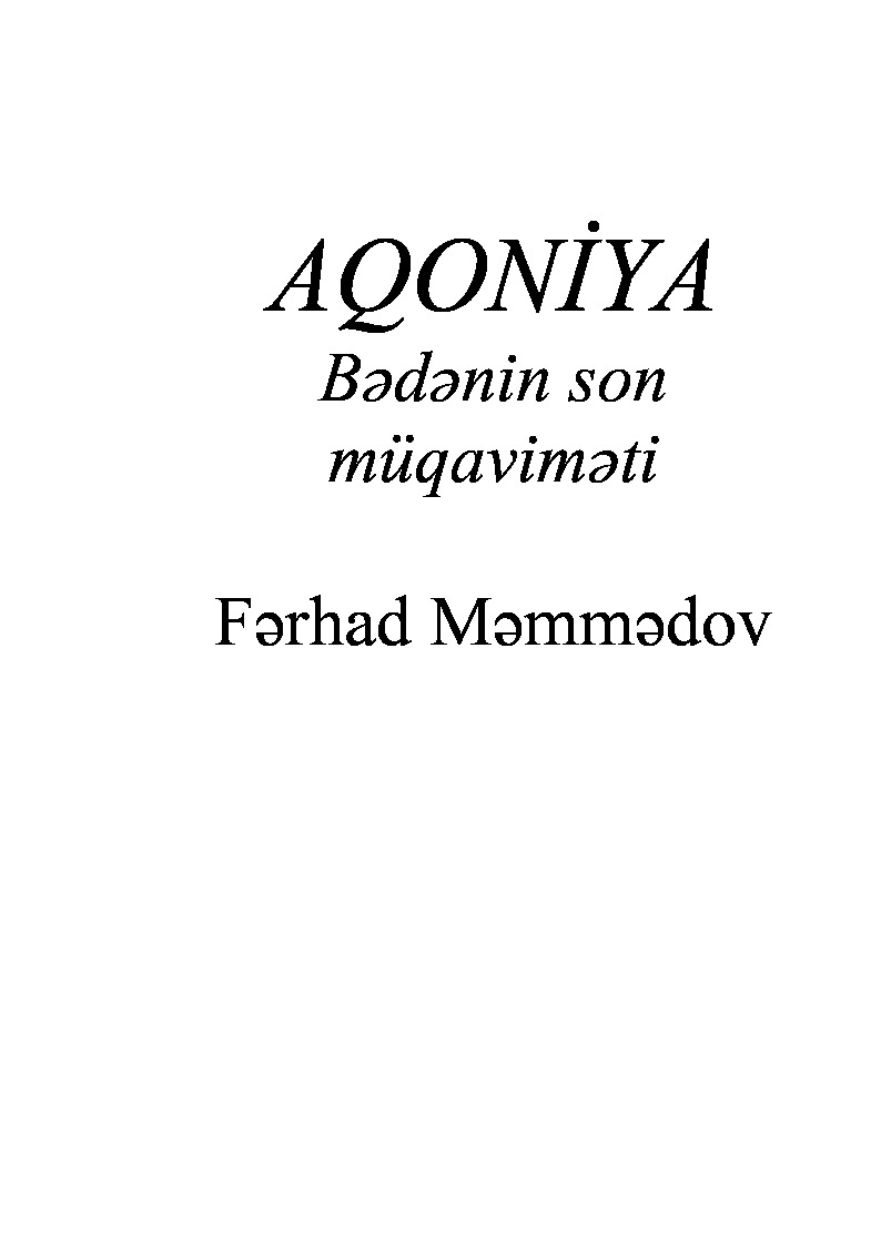 Aqoniya-Bedenin Son Muqavimeti-Ferhad Memmedov-Baki-2009-43s