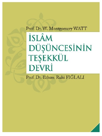 Islam Düşüncesinin Teşekgül Devri-Montgomery Watt-Ethem Ruhi Fığlalı-2010-410s