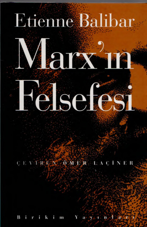 Marxin Felsefesi-Etienne Balibar-Ömer Laçıner -1996-168s