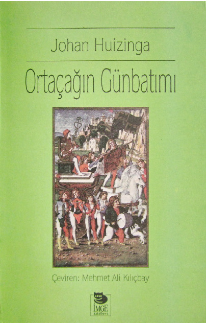 Ortaçağın Günbatımı-Johan Huizinga-Mehmed Ali Qılıcbay-1997-489s
