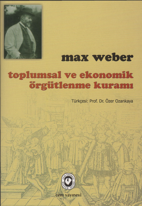 Toplumsal Ve Ekonomik Örgütlenme Quramı-Max Weber-Özer Ozanqaya-2014-452s