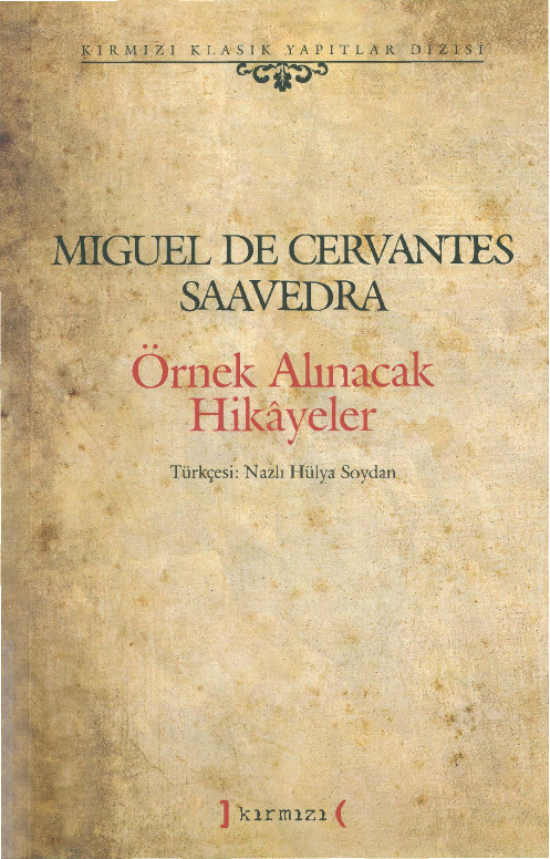 Örnek Alınacaq Hikayeler-Miguel De Cervantes Saavedra-Çev-Nazlı Xülya Soydan-2005-544s