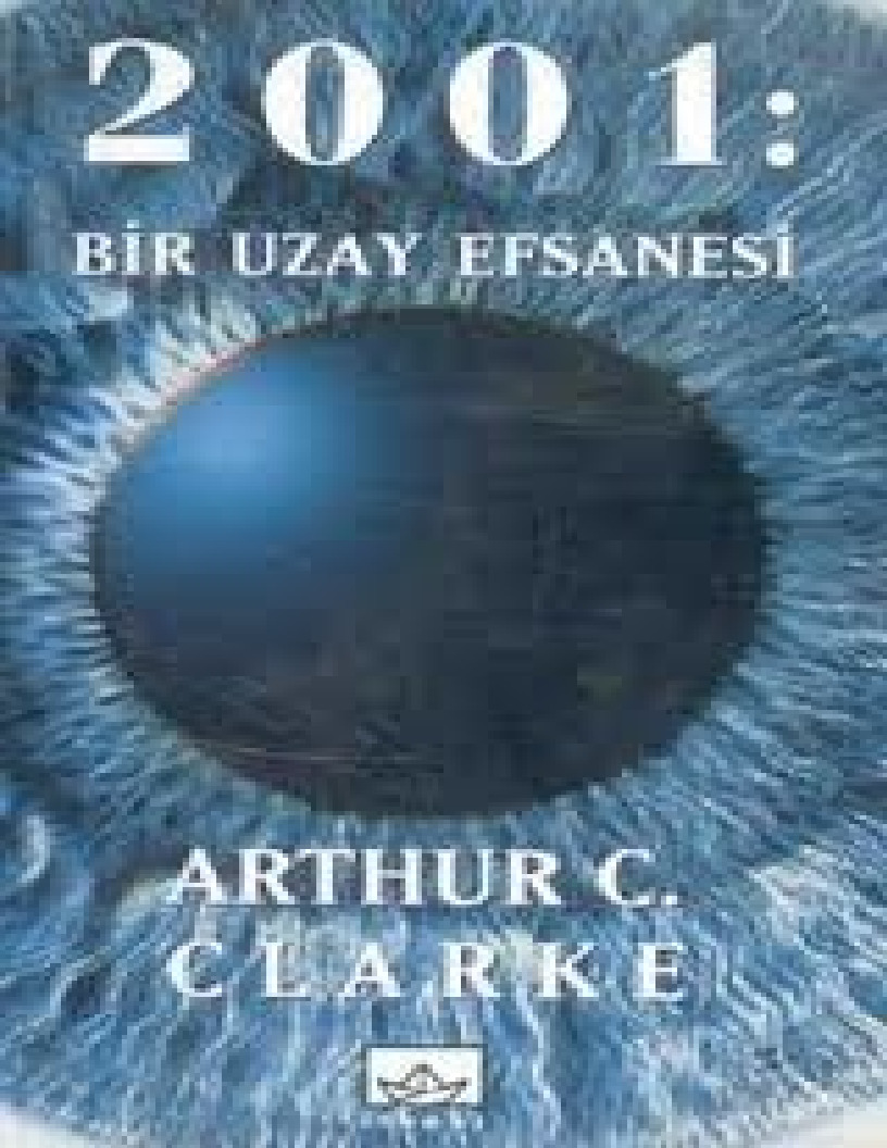 2001.Bir Uzay Efsanesi-Arthur C.Clarke-Oya İşeri-Oya İşeri Gever-1998-200s