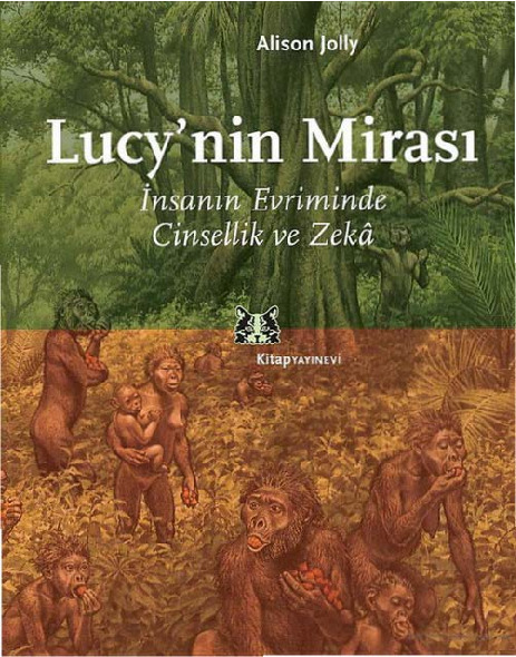 Lucynin Mirası-İnsanın Evriminde Cinsellik Ve Zeka-Alison Jolly-2004-474s