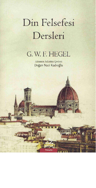 Din Felsefesi Dersleri-G.W.Friedrich Hegel-Doğan Naci Kadıoğlu-2012-227s