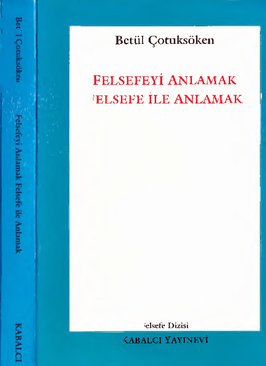 Felsefeyi Anlamaq-Felsefe ile Anlamaq-Betül Çotuksöken-1995-359s